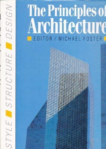 The Principles Of Architecture : Style, Structure And Design