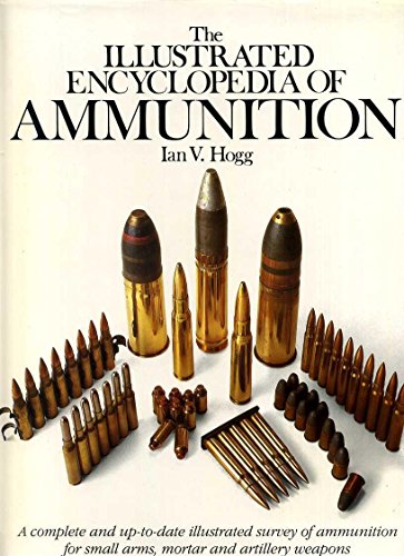 9781853480973: The Illustrated Encyclopedia of Ammunition