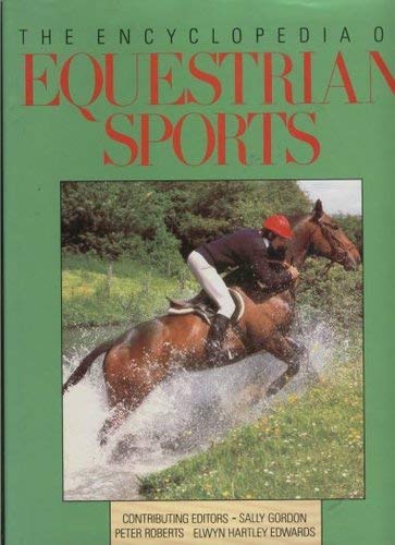 9781853481642: THE ENCYCLOPAEDIA OF EQUESTRAIN SPORTS
