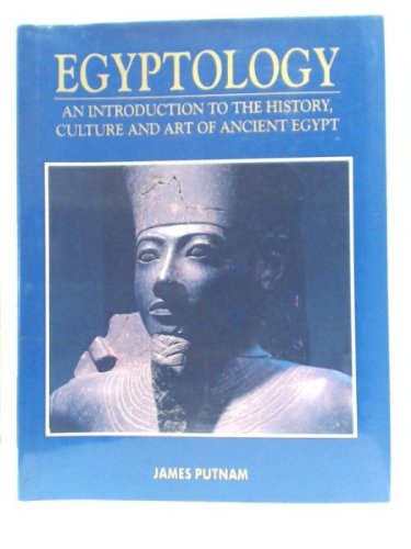 9781853482342: Egyptology: an Introduction to the History, Culture and Art of Ancient Egypt