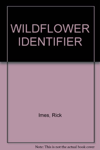 Imagen de archivo de Wildflower Identifier [Unknown Binding] a la venta por GridFreed