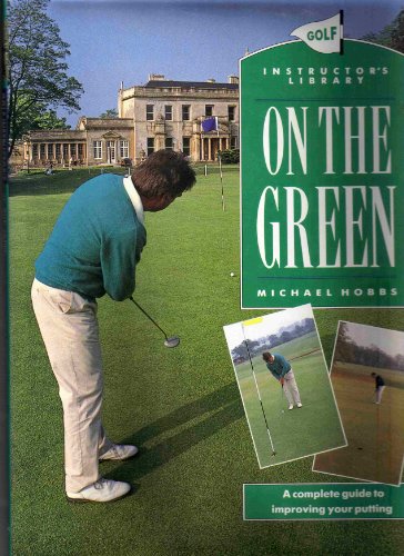 9781853483066: ON THE GREEN Golf Instructor's Library