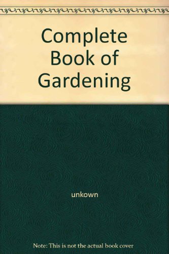 Stock image for Complete Book of Gardening for sale by Better World Books
