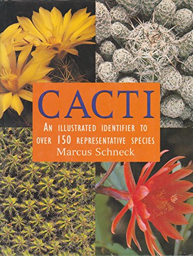 Cacti: An Illustrated Identifier to over 150 Species (9781853484209) by Marcus Schneck