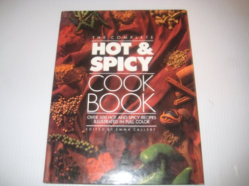 Stock image for The Complete Hot & Spicy Cook Book for sale by Starx Products