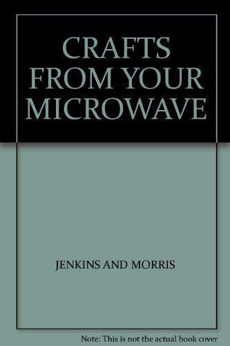 Stock image for CRAFTS FROM YOUR MICROWAVE for sale by AwesomeBooks