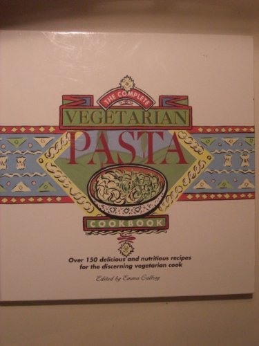 Beispielbild fr Complete Vegetarian Pasta Cookbook zum Verkauf von WorldofBooks