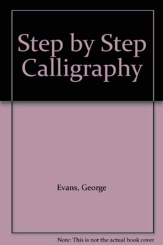 Beispielbild fr Step by Step Calligraphy zum Verkauf von AwesomeBooks