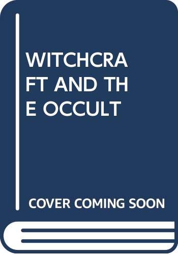 Stock image for WITCHCRAFT AND THE OCCULT for sale by Goldstone Books