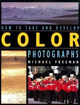 Stock image for How to Take and Develop Color Photographs for sale by HPB Inc.