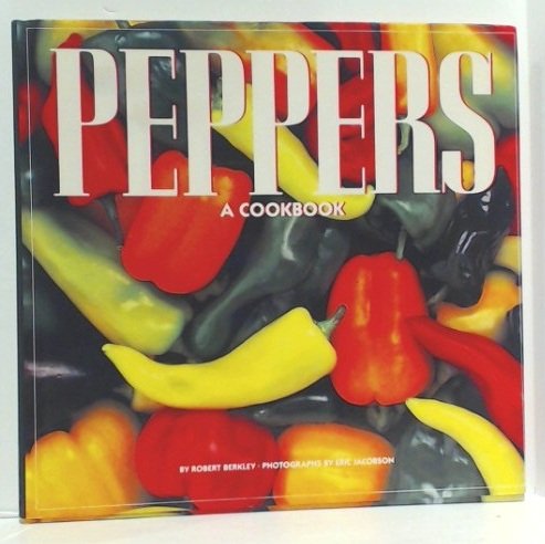 Stock image for PEPPERS A Cookbook. for sale by ThriftBooks-Dallas