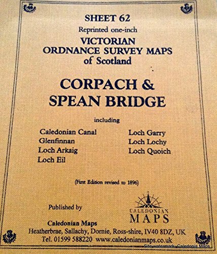 Imagen de archivo de Ordnance Survey Of Scotland Corpach & Spean Bridge Sheet 62 Reprint Of The First Edition Of The One-inch [ Map] a la venta por Willis Monie-Books, ABAA