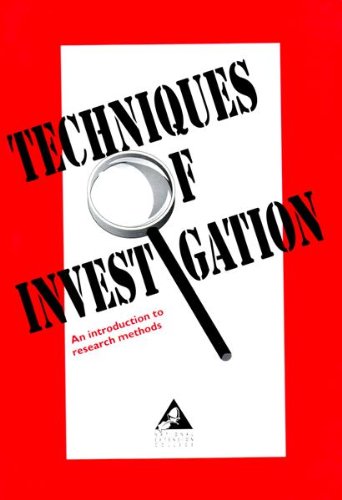Stock image for Techniques of Investigation: An Introduction to Research Methods for sale by Anybook.com