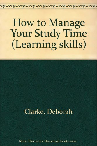 Beispielbild fr How to Manage Your Study Time zum Verkauf von Anybook.com