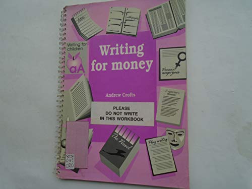 Writing for Money (9781853564505) by Andrew Crofts