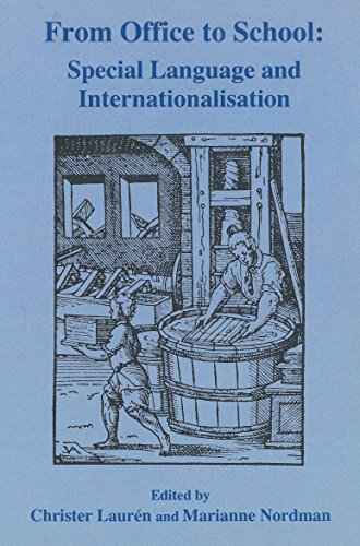From Office to School: Special Language and Internationalisation (9781853590375) by LaurÃ©n, Prof. Christer; Nordman, Marianne