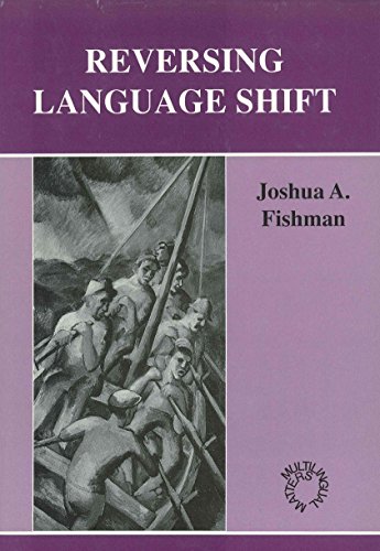 9781853591228: Reversing Language Shift: Theoretical and Empirical Foundations of Assistance to Threatened Languages (Multilingual Matters)