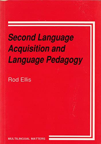 Second Language Acquisition and Language Pedagogy (Multilingual Matters, 79) (9781853591358) by Ellis, Dr. Rod