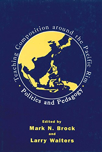 Teaching Composition Around the Pacific Rim: Politics and Pedagogy