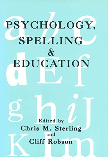 Psychology, Spelling and Education (9781853591655) by Sterling, Chris; Robson, Cliff