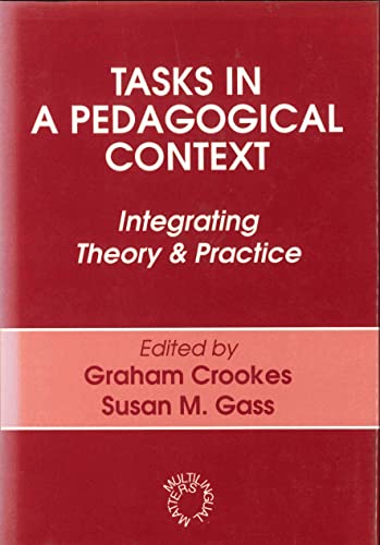 Imagen de archivo de Tasks in a Pedagogical Context: Integrating Theory and Practice (OP) (Multilingual Matters, 94) a la venta por Irish Booksellers