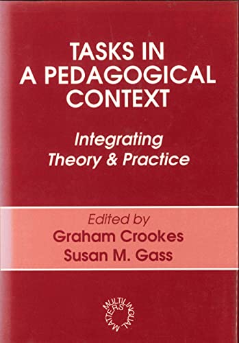 Stock image for Tasks in a Pedagogical Context: Integrating Theory and Practice (OP) (Multilingual Matters, 94) for sale by Irish Booksellers