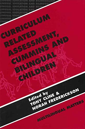 Stock image for Curriculum Related Assessment: Cummins and Bilingual Children (Bilingual Education & Bilingualism, 8) for sale by Hippo Books