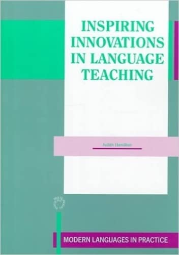 Inspiring Innovations in Language Teaching (Modern Language in Practice, 3) (9781853592843) by Hamilton, Judith