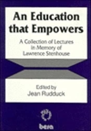 Stock image for Education that Empowers: A Collection of Lectures in Memory of Lawrence Stenhouse (BERA Dialogues, 10) for sale by Phatpocket Limited