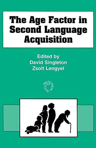 Beispielbild fr The Age Factor in Second Language Acquisition (Multilingual Matters) zum Verkauf von Wonder Book