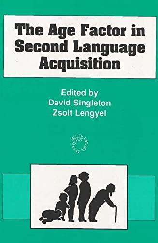 Stock image for The Age Factor in Second Language Acquisition: A Critical Look at the Critical Period Hypothesis (Multilingual Matters) for sale by WorldofBooks