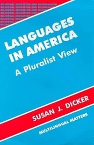 Languages in America: A Pluralist View (Bilingual Education & Bilingualism) - Dicker, Susan J