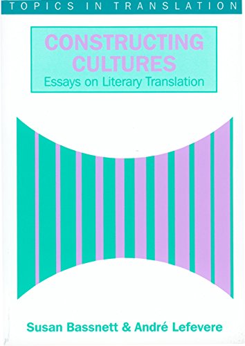 Imagen de archivo de Constructing Cultures: Essay on Literary Translation (Topics in Translation, 11) a la venta por HPB-Diamond