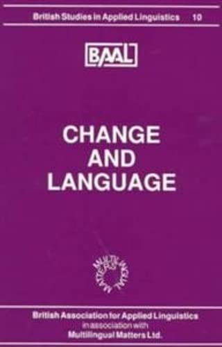 Stock image for Change and Language (BAAL 10) (British Studies in Applied Linguistics (BAAL Conference Proceedings), 10) for sale by Hippo Books