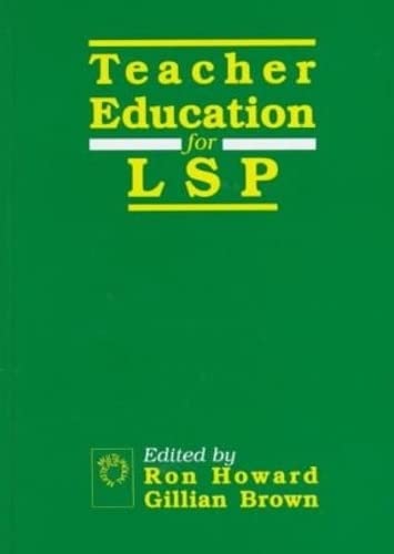 Teacher Education for LSP (9781853593635) by Ron Howard; Gillian Brown