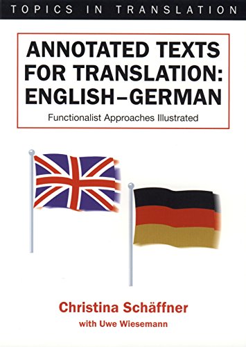 Beispielbild fr Annotated Texts for Translation: English-German, Functionalist Approaches Illustrated (Topics in Translation) zum Verkauf von Anybook.com