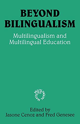 Imagen de archivo de Beyond Bilingualism : Multilingualism and Multilingual Education a la venta por Better World Books