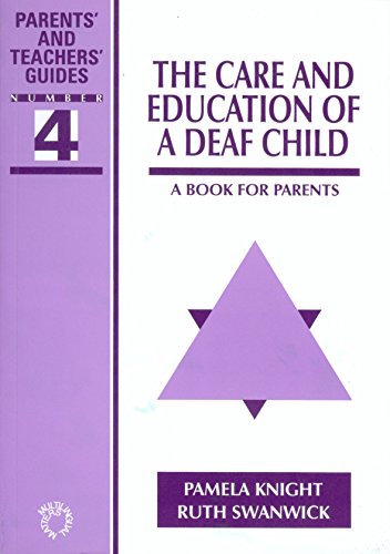 9781853594588: The Care and Education of A Deaf Child: A Book for Parents (Parents' and Teachers' Guides)