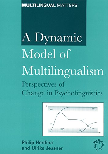 Stock image for A Dynamic Model of Multilingualism: Perspectives of Change in Psycholinguistics (Multilingual Matters, 121) for sale by GF Books, Inc.