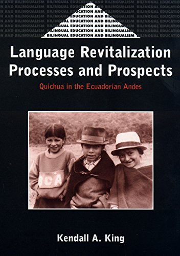 9781853594953: Language Revitalization Processes and Prospects: Quichua in the Ecuadorian Andes (Bilingual Education & Bilingualism, 24)