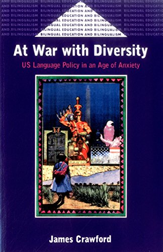 Stock image for At War with Diversity U.S. Language Pol: US Language Policy in an Age of Anxiety: 25 (Bilingual Education & Bilingualism) for sale by WorldofBooks