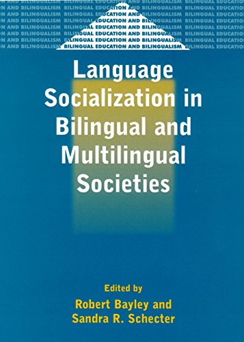 9781853596360: Language Socialization in Bilingual and Multilingual Societies: Edited by Robert Bayley and Sandra R. Schecter: 39 (Bilingual Education & Bilingualism)