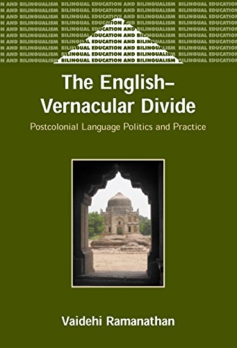 Stock image for The English-Vernacular Divide: Postcolonial Language Politics and Practice (Bilingual Education and Bilingualism) for sale by Greener Books