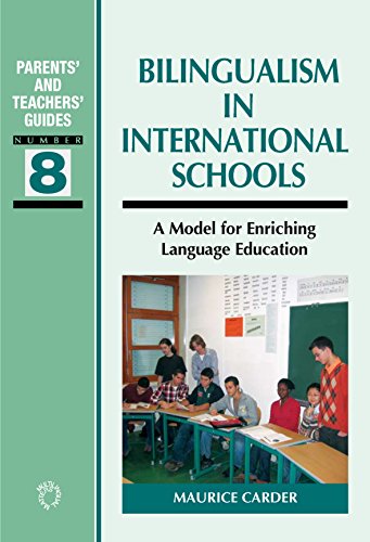 BILINGUALISM IN INTERNATIONAL SCHOOLS: A MODEL FOR ENRICHING LANGUAGE EDUCATION (PARENTS' AND TEA...