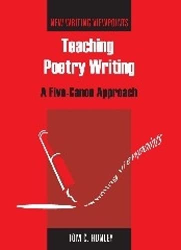 Stock image for Teaching Poetry Writing A Fivecanon Approach 2 New Writing Viewpoints for sale by PBShop.store US