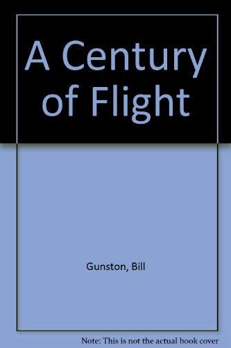 Stock image for A Century of Flight for sale by AwesomeBooks