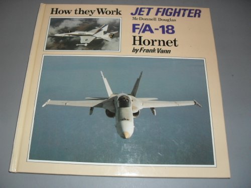 9781853610356: F/A-18 Hornet Jet Fighter (How They Work S.)