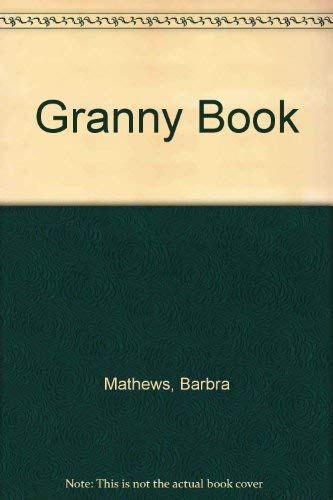 Granny Book (9781853610592) by Barbra Mathews