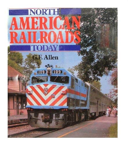 Stock image for North American Railroads Today for sale by Half Price Books Inc.