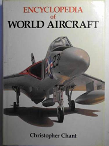 Encyclopedia of World Aircraft (9781853611063) by Chant, Christopher; Cowin, Hugh W.